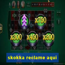 skokka reclame aqui